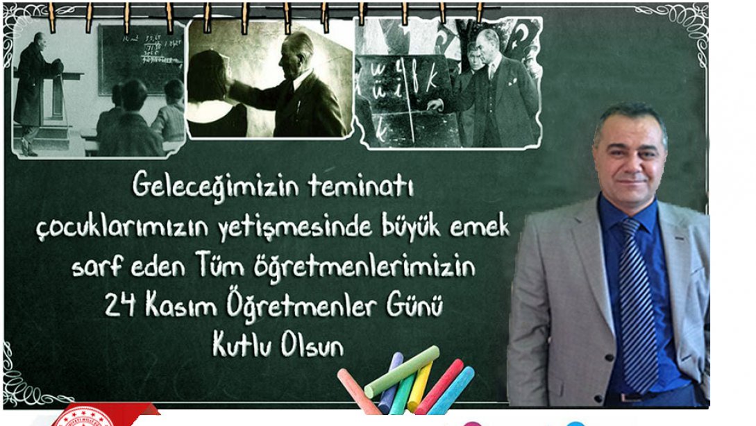 İlçe Milli Eğitim Müdürümüz Mustafa Şimşek'in 24 kasım Öğretmenler Günü Mesajı